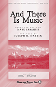 And There Is Music SATB choral sheet music cover